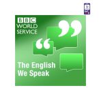 پادکست انگلیسی The English We Speak