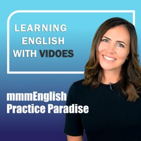 دانلود ویدئو آموزش زبان انگلیسی mmmEnglish و Practice Paradise
