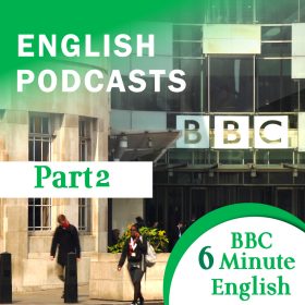 دانلود پادکست bbc 6 minute english پارت دوم برای یادگیری زبان