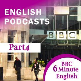 دانلود پادکست bbc 6 minute english پارت چهارم برای یادگیری زبان