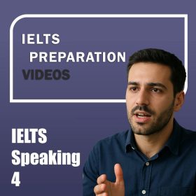 دانلود ویدیوهای اسپیکینگ آیلتس – پارت چهارم